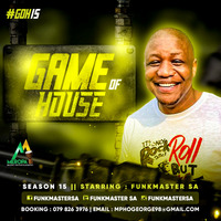 Game Of House 15 Starring Funkmaster SA by Funkmaster SA