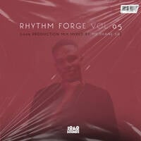 Rhythm Forge Vol.05 Mixed By Mr Shane SA (100% Production Mix) by Mr Shane SA