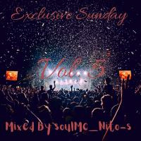 Exclusive Sunday vol5[Mixed by soulMc_Nito-s] by SoulMc Nito-s