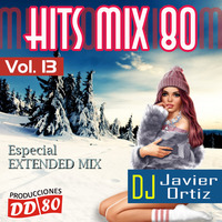HITS MIX 80 Vol. 13 - DJ Javier Ortiz by Pura Pasión 80
