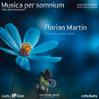 Florian Martin @ Musica per somnium (18.08.2022) by Electronic Beatz Network