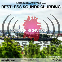 Goldfischvogel @ Restless Sounds Clubbing (13.10.2022) by Electronic Beatz Network