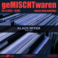Klaus Mitka @ geMischtwaren (29.11.2022) by Electronic Beatz Network