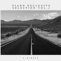 Piano Exclusive Selection Vol. 1 (Mixed and Compiled By V_KingSA) by V_KingSA
