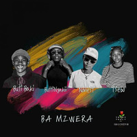 Ba Mzwera [  BUTI BAKI , Butt'Nyakii ,  Noviest &amp; Tsebo ] by YoursTruly Records