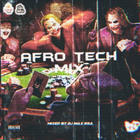 Afro_Tech_Mix by Dj MaX Rsa