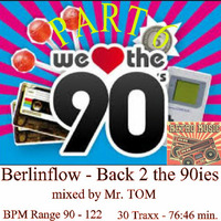Berlinflow - Back To The 90ies Part 06 by * Mr. TOM *