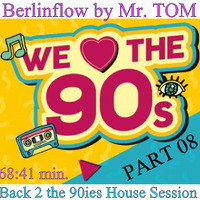 Berlinflow - Back to the 90ies &gt;The ultimate 90s in the mix&lt;