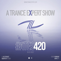 A Trance Expert Show #420 by A Trance Expert Show