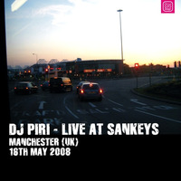 DJ Piri - Live At Sankeys (2008-05-16) by DJ PIRI (CZ)