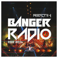 Banger Radio - Episode 24 by Rectik