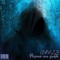 Lorazz - Persona Non Grata by Lorazz