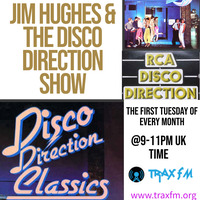 Jim Hughes &amp; The Disco Direction Chart Show Replay On www.traxfm.org - 7th March 2023 by Trax FM Wicked Music For Wicked People