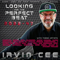 Looking for the Perfect Beat 2022-47 - RADIO SHOW by Irvin Cee by Irvin Cee