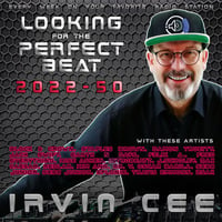 Looking for the Perfect Beat 2022-50 - RADIO SHOW by Irvin Cee by Irvin Cee