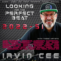 Looking for the Perfect Beat 2022-51 - RADIO SHOW by Irvin Cee by Irvin Cee