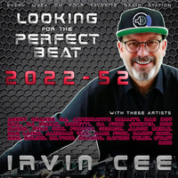 Looking for the Perfect Beat 2022-52 - RADIO SHOW by Irvin Cee by Irvin Cee