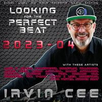 Looking for the Perfect Beat 2023-04 - RADIO SHOW by Irvin Cee by Irvin Cee