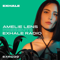 EXHALE Radio 039 by Amelie Lens by Techno Music Radio Station 24/7 - Techno Live Sets