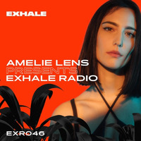 EXHALE Radio 046 by Amelie Lens by Techno Music Radio Station 24/7 - Techno Live Sets