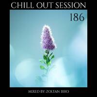 Zoltan Biro - Chill Out Session 186 by Zoltan Biro