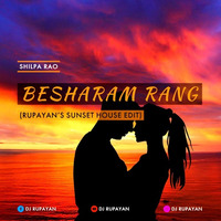 Shilpa Rao - Besharam Rang (Rupayan's Sunset House Edit) by DJ RUPAYAN Official