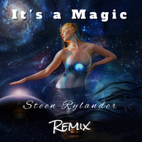 It's a Magic Remix by Steen Rylander