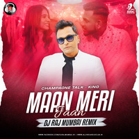 Maan Meri Jaan (Remix) - DJ Raj Mumbai by AIDC