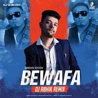 Bewafa (Remix) - Imran Khan - DJ ABHIK by AIDC