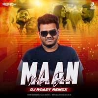 Maan Meri Jaan (Remix) - DJ Roady by AIDC