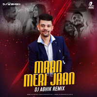 Maan Meri Jaan (Remix) - DJ ABHIK by AIDC