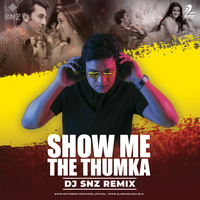 Show Me The Thumka (Remix) - DJ SNZ by AIDC