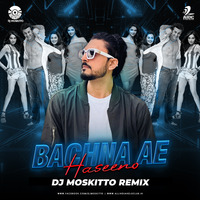 Bachna Ae Haseeno (Remix) - DJ Moskitto by AIDC
