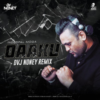 Daaku (Remix) - DVJ Noney by AIDC