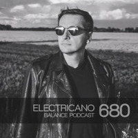 BFMP #680  Electricano by #Balancepodcast