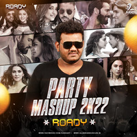 Party Mashup 2K22 - DJ Roady by Dj Roady