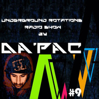Da'Pac - Underground Rotations Radio Show #9 February 2023 by Da'Pac