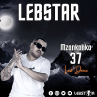 Mzonkonko 37 (Last Dance) by  Lebstar