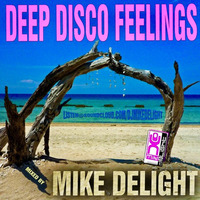 DEEP DISCO FEELINGS ★ Vocal Deep House Mix By Mike Delight by Mike Delight