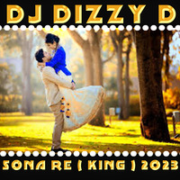 O MERE SONA RE ( KING ) 2023 - DJ DIZZY D REMIX by Dhenesh Dizzy D Maharaj