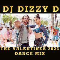 THE VALENTINES 2023 DANCE MIX - DJ DIZZY D by Dhenesh Dizzy D Maharaj