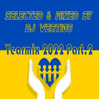Yearmix 2022 Part.2 (Selected &amp; Mixed by DJ Vertigo) by DJ Vertigo
