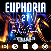 EUPHORIA #21 (HOUSE) by DJ KID FINESSE