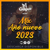 Mix Año Nuevo 2023 ( MOSCOW MULE, TITI ME PREGUNTO, PROVENZA, NEVERITA, ENVOLVER, MAMI, ETC.. ) by DJ Chako