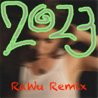 2023 (RaWu Remix) by RaWu