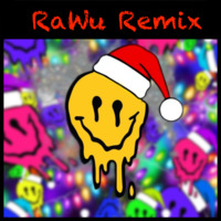 Happy Fucking Holiday (RaWu Remix) by RaWu