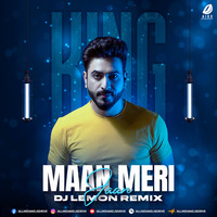 Maan Meri Jaan (King Remix) - DJ Lemon by AIDD