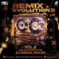 Remix Evolution Vol. 2 - DJ Rahul Rockk