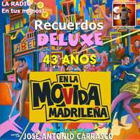 Recuerdos DELUXE - 43 AÑOS DE LA MOVIDA MADRILEÑA 1 by Carrasco Media