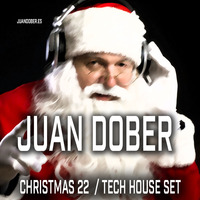 Juan Dober - Christmas 22 - Tech House Set by Juan Cardj